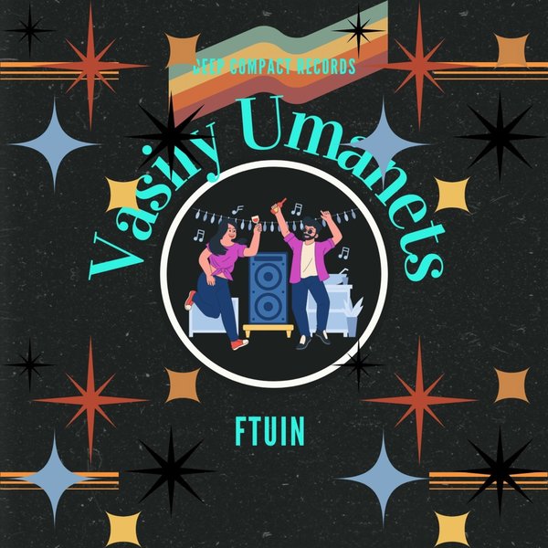 Vasily Umanets – Ftuin [Deep Compact Records]