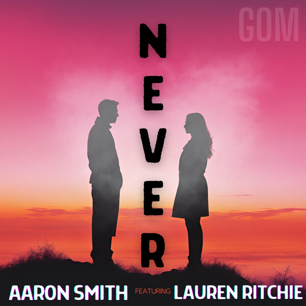 Aaron Smith, Lauren Ritchie – Never [Gods Of Madness]