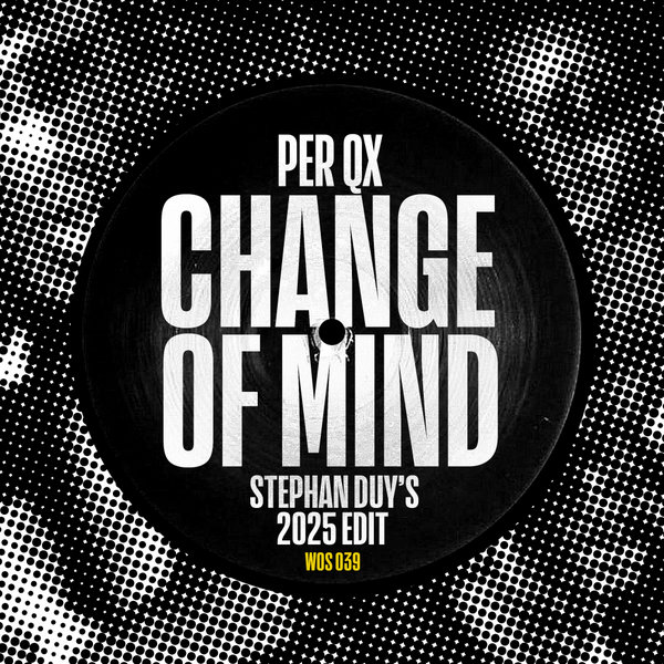 Per QX – Change Of Mind (Stephan Duy&apos;s 2025 Edit) [Walk Of Shame Records]