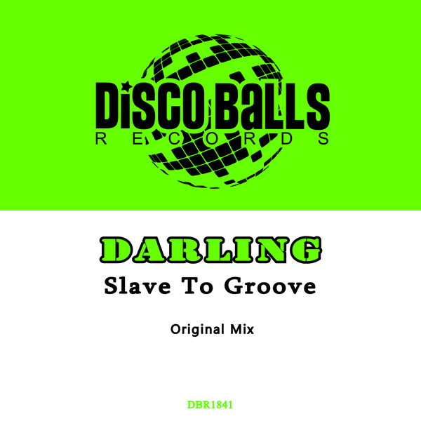 Darling – Slave To Groove [Disco Balls Records]