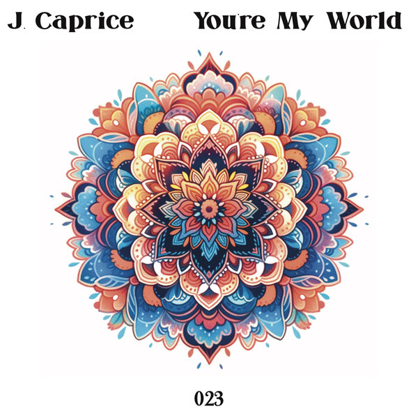 J.Caprice –  You&apos;re My World [J.Caprice Music]