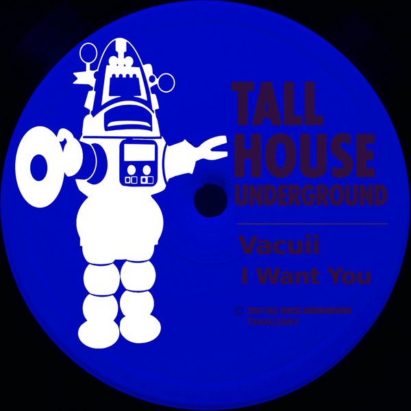 Vacuii – I Want You [Tall House Underground]