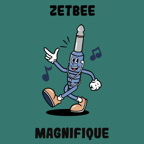 Zetbee –  Magnifique [Monophony]