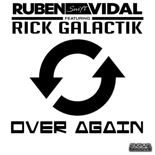 Ruben Vidal, Rick Galactik –  Over Again [Sugar Groove]