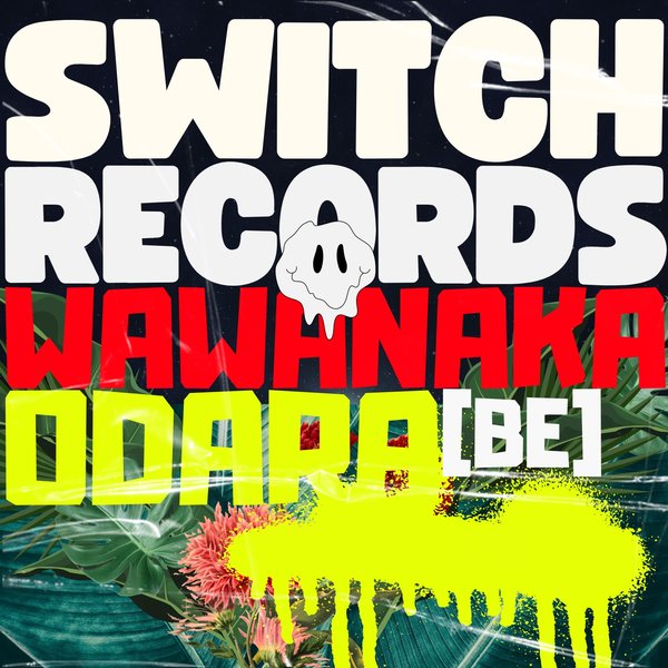 ODARA (BE) –  Wawanaka [Switchlab]