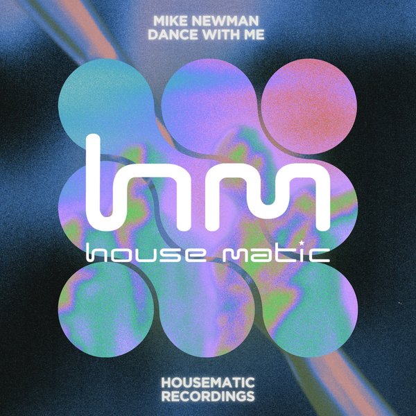 Mike Newman –  Dance With Me [Housematic Recordings]