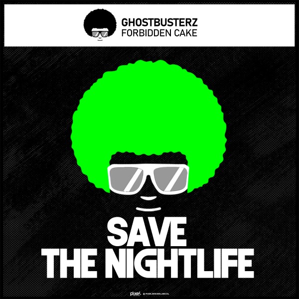 Ghostbusterz – Forbidden Cake [Save The Nightlife]