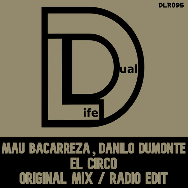 Mau Bacarreza, Danilo Dumonte – El Circo [Dual Life Records]