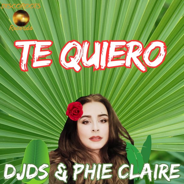 DJ DS, Phie Claire –  Te Quiero [Discoroots Records]