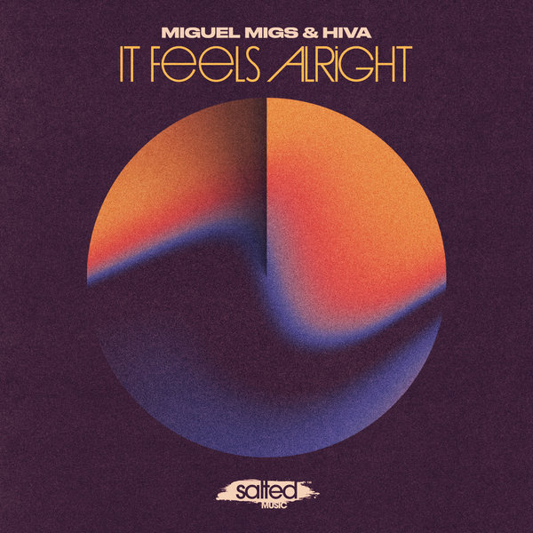 Miguel Migs & Hiva –  It Feels Alright [Salted Music]