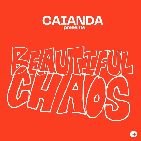 Caianda –  Beautiful Chaos [Everything Is Energy]