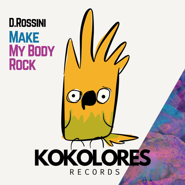 D.Rossini, Emily Fox –  Make My Body Rock [Kokolores Records]