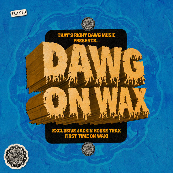 Various Artists – Dawg On Wax [That&apos;s Right Dawg Music]