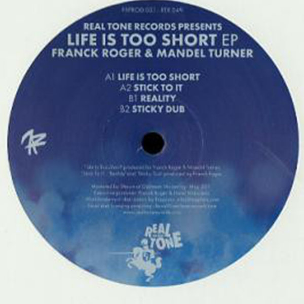 Franck Roger – Life is Too Short EP [Real Tone Records]