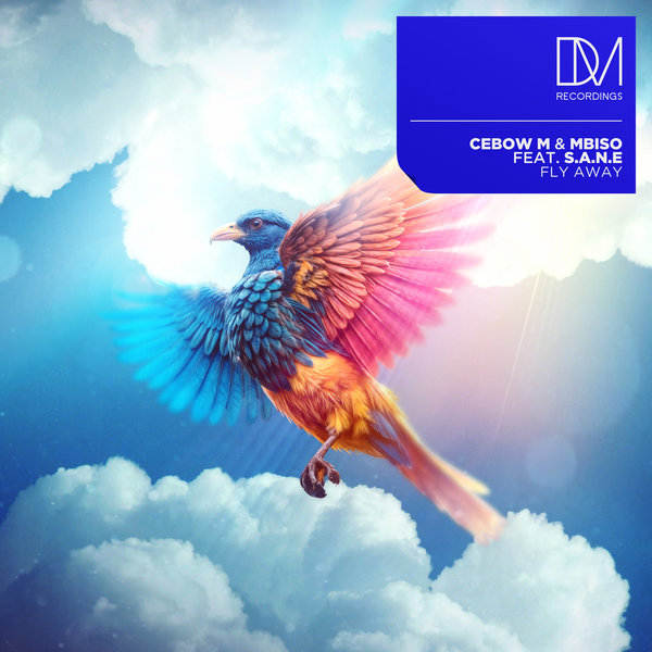 Cebow M, MBISO, S.A.N.E – Fly Away [DM.Recordings]