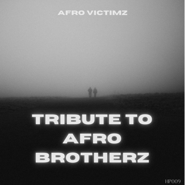 Afro Victimz –  Tribute To Afro Brotherz [House Planet]