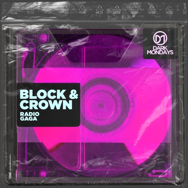 Block & Crown –  Radio Gaga [Dark Mondays]