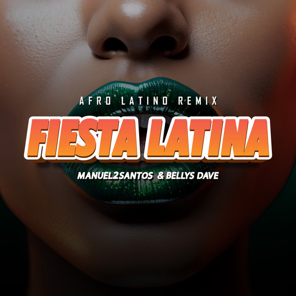 Manuel2Santos, Bellys Dave –  FIESTA LATINA [BPM Lover Records]