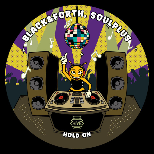 Black&Forth, Soulplus –  Hold On [Hive Label]