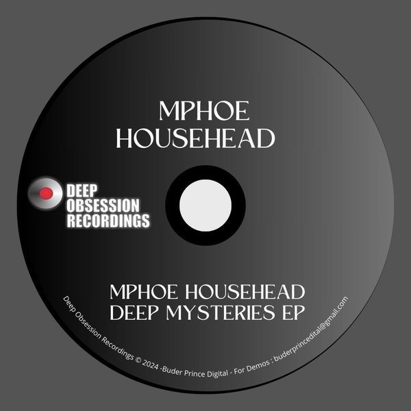 Mphoe Househead –  Deep Mysteries EP [Deep Obsession Recordings]