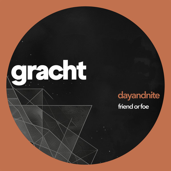 DayandNite – Friend or Foe [Gracht]