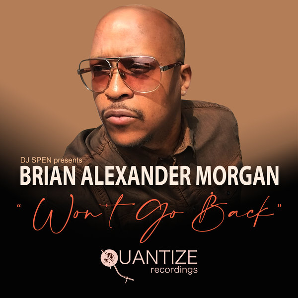 Brian Alexander Morgan –  Won’t Go Back [Quantize Recordings]