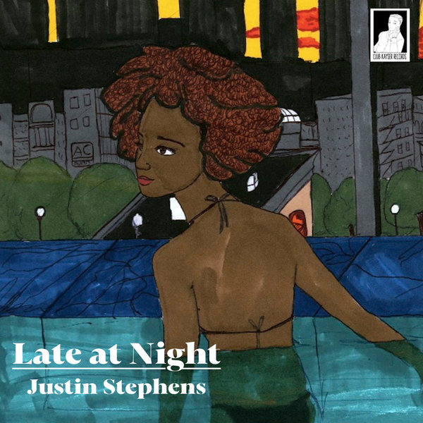 Justin Stephens – Late at Night [Club Kayser Records]