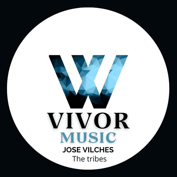 Jose Vilches –  The tribes [VIVOR MUSIC]