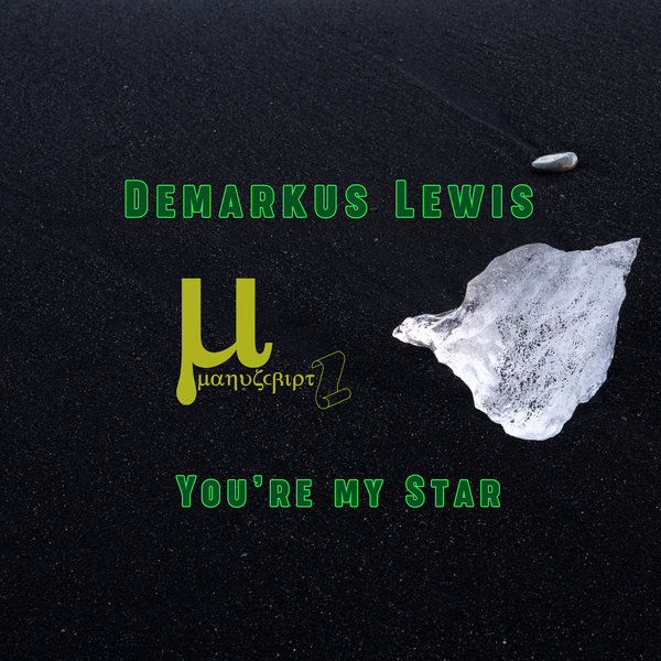 Demarkus Lewis – You&apos;re My Star [Manuscript Records Ukraine]