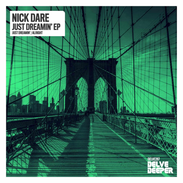 Nick Dare – Just Dreamin EP [Delve Deeper Recordings]