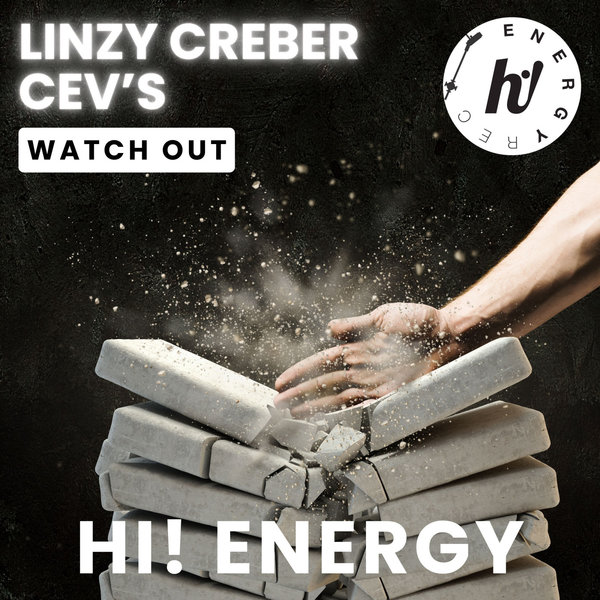 Linzy Creber, CEV&apos;s – Watch Out [Hi! Energy]