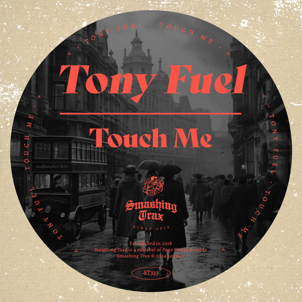 Tony Fuel –  Touch Me [Smashing Trax Records]