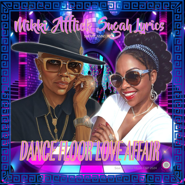 Mikki Afflick Sugah Lyrics –  Dance Floor Love Affair [Soul Sun Soul Music]