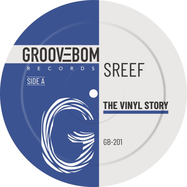 Sreef –  The Vinyl Story [Groovebom Records]