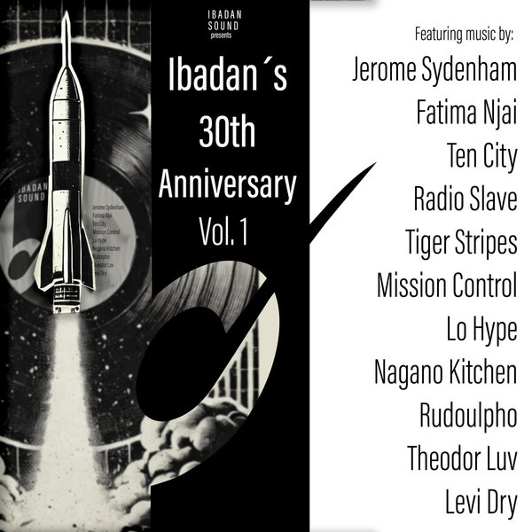 Jerome Sydenham, Fatima Njai, Mission Control, Tiger Stripes, Lo Hype, Nagano Kitchen, Ten City, Rudoulpho – Ibadan&apos;s 30th Anniversary Vol. 1 [Ibadan Sound]