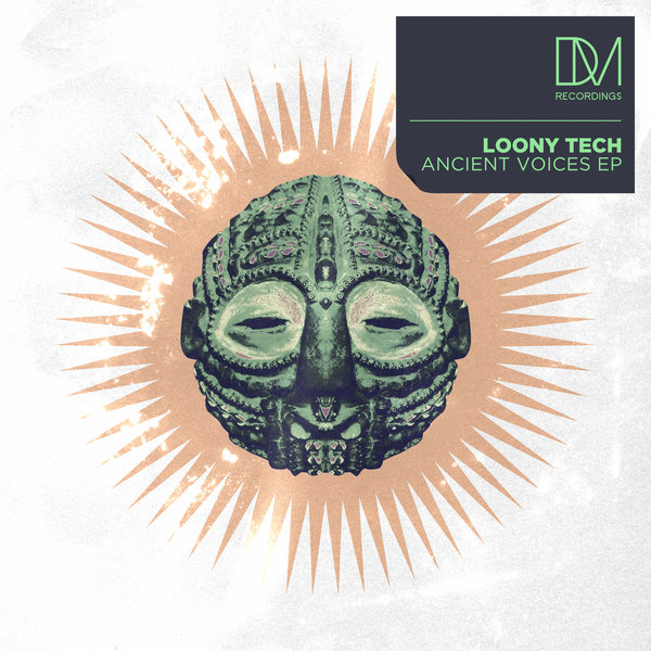 LOONY-TECH –  Ancient Voices EP [DM.Recordings]