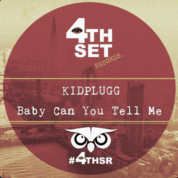 KIDPLUGG –  Baby Can You Tell Me [4th Set Records]