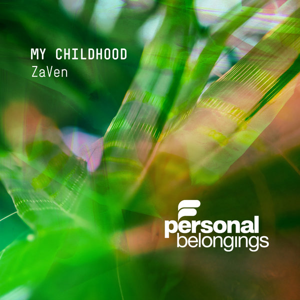 ZaVen –  My Childhood [Personal Belongings]