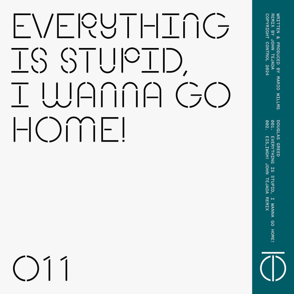 Douglas Greed – Everything Is Stupid, I Wanna Go Home! [Tulpa Ovi Records]