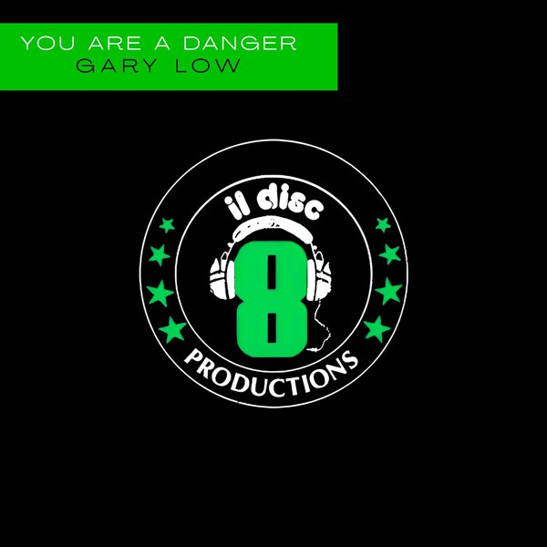 Gary Low –  You Are a Danger [Discotto Productions]