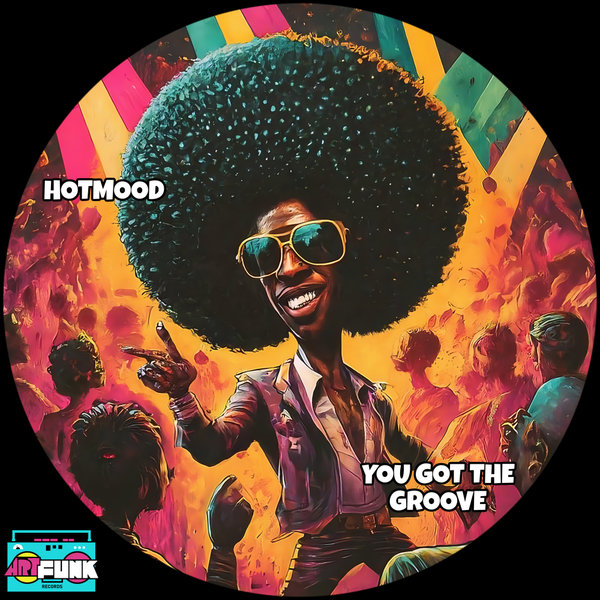 Hotmood –  You Got The Groove [ArtFunk Records]