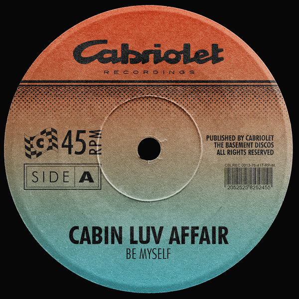 Cabin Luv Affair – Be Myself [Cabriolet Recordings]