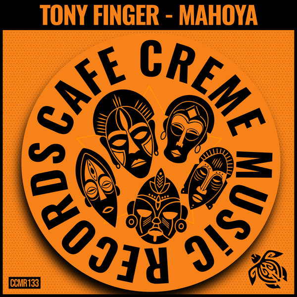 Tony Finger – Mahoya [Cafe Creme Music Records]