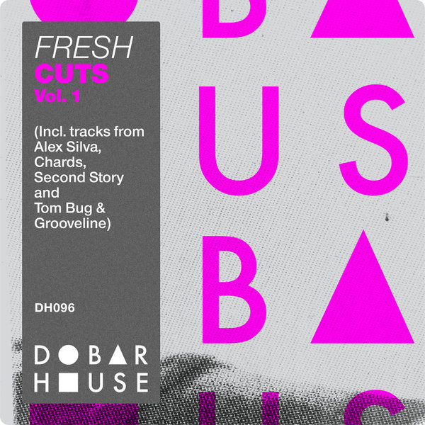 Various Artists –  Fresh Cuts, Vol. 1 [Dobar House]