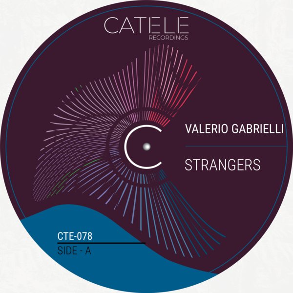 Valerio Gabrielli – Strangers [CATELE RECORDINGS]