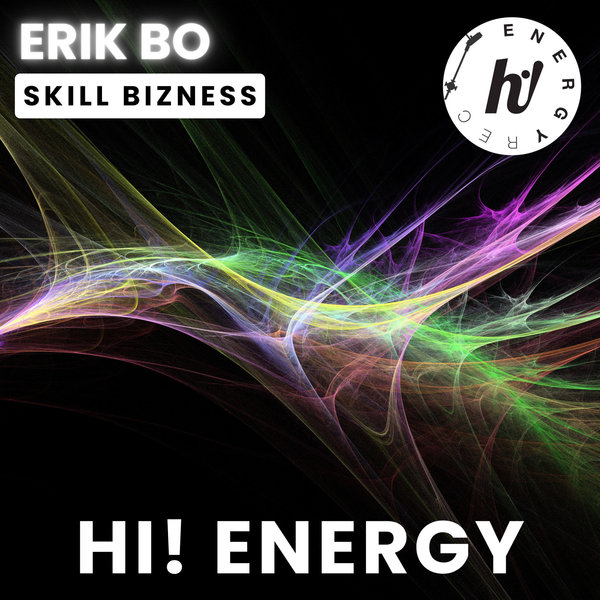 Erik Bo – Skill Bizness [Hi! Energy]