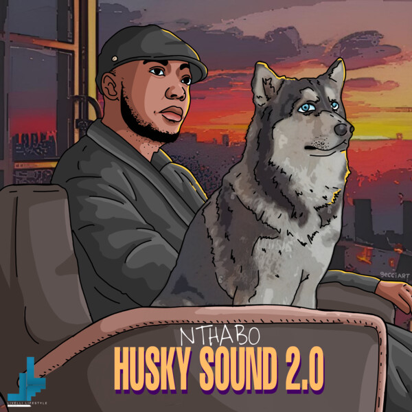 Nthabo – husky sound 2.0 [Livelli Lifestyle]