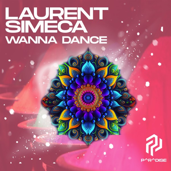 Laurent Simeca –  Wanna Dance [P^R^DISE]