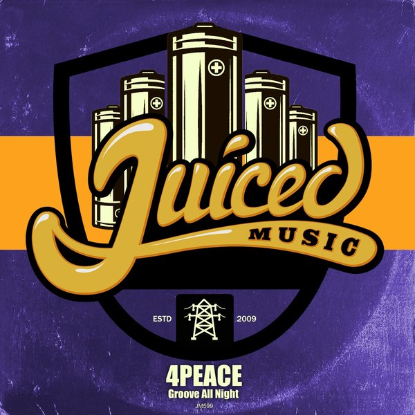 4Peace –  Groove All Night [Juiced Music]