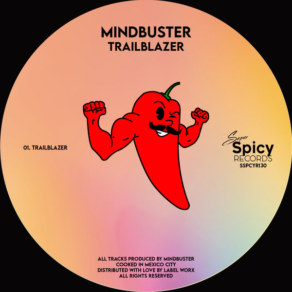 Mindbuster –  Trailblazer [Super Spicy Records]